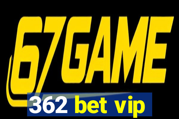362 bet vip